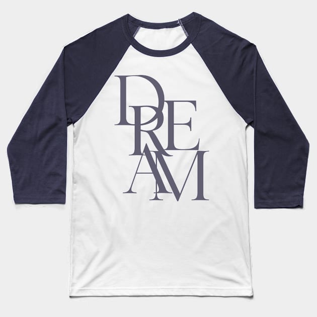 Dream Baseball T-Shirt by SixThirtyDesign